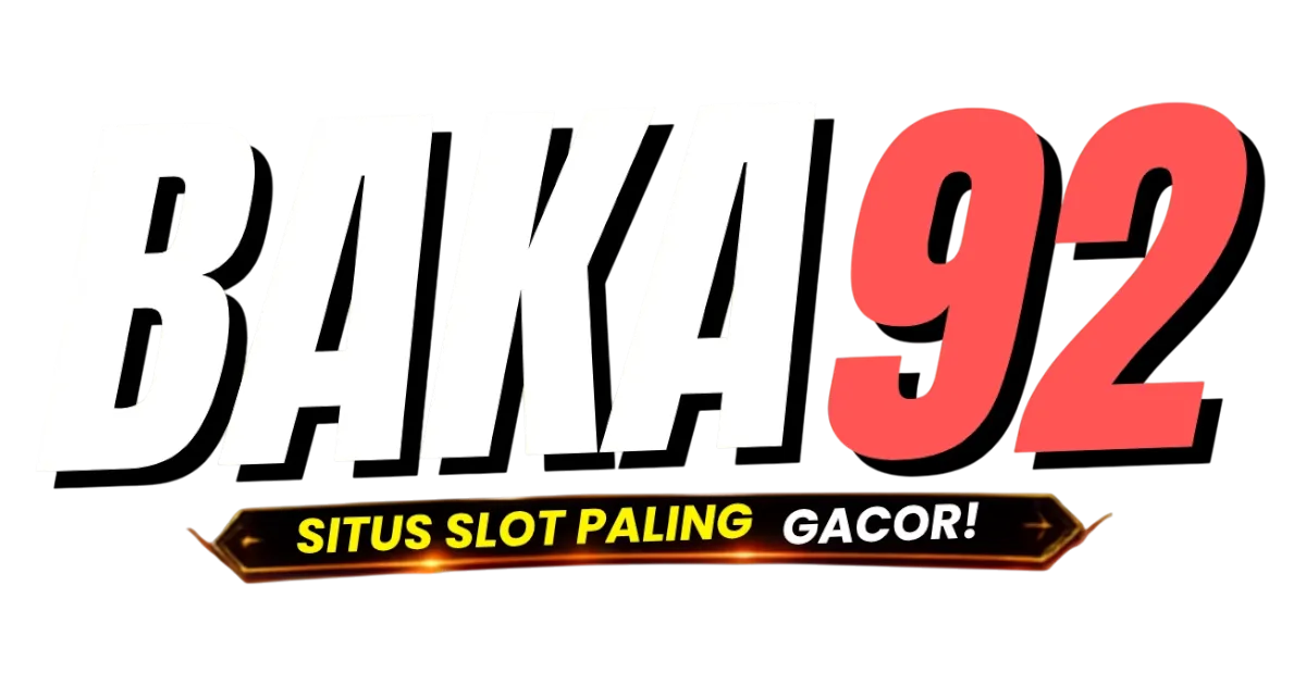 BAKA92: Situs Permainan Online Terpercaya Pembayaran Tercepat Pasti Lunas